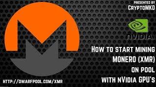 How to start mining Monero XMR on pool with NVIDIA GPU's