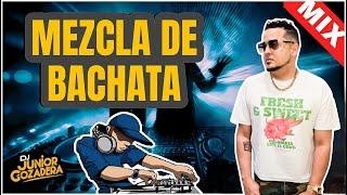 BACHATA CORTA VENAS BACHATAS DEL SUR MEZCLADA POR DJ JUNIOR GOZADERA ( BACHATA MIX )