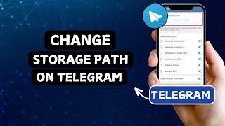 How to Change Storage Path in Telegram