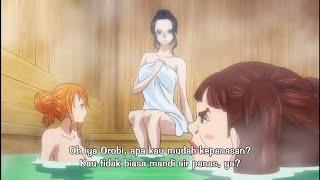 MOMENT LUCU dan SEXY NAMI DAN ROBIN MANDI DI PEMANDIAN WANO || ONE PIECE EPISODE 931 TERBARU !!!