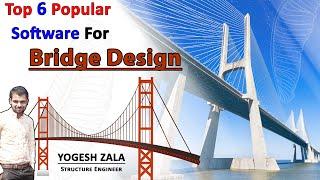 Top 6 Popular Softwares  For BRIDGE DESIGN Field |Getting Started with Bridge Design |By:Yogesh Zala