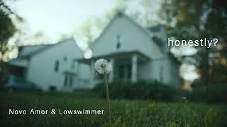 Novo Amor & Lowswimmer - Honestly? [OFFICIAL VISUALIZER]