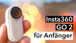 Insta360 GO 2 für Anfänger/Tutorial | einfach erklärt von A bis Z | deutsch [4K]