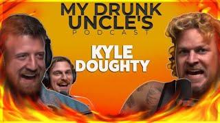 My Drunk Uncles Podcast | Episode 40 | Kyle Doughty