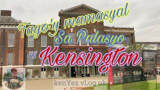 Tayo’y Mamasyal sa Palasyo ng Kensington | Kensington Palace