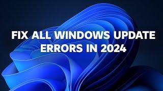 How to Fix Windows Update Errors in 2024 - Easy Tutorial