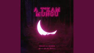 A t'kam mungu (Xhoni Beats Remix)