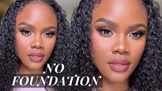 NO FOUNDATION MAKEUP TUTORIAL 2023