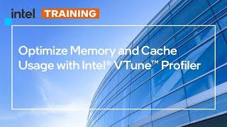 Optimize Memory and Cache Usage with Intel® VTune™ Profiler | Intel Software