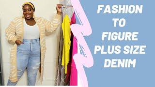 Fashion To Figure Plus Size Denim Haul