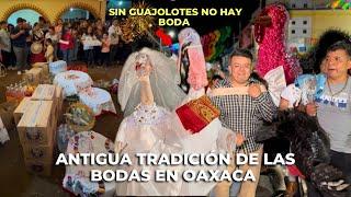 Así es una LLEVADA DEL GUAJOLOTE en Oaxaca   ANTIGUA TRADICIÓN de las BODAS en OAXACA