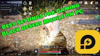 Best Performance and graphics settings for Black Desert Mobile with LDPlayer