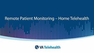 VA Remote Patient Monitoring – Home Telehealth