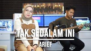 TAK SEDALAM INI - ARIEF (LIVE COVER INDAH YASTAMI)