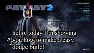 (PAYDAY) how to make a dodge build!! (EASY)