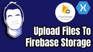 Upload Files to Firebase Storage from a Xamarin.Forms App