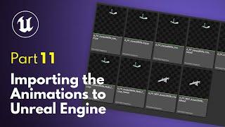 Importing Animations to Unreal Engine | Unreal Engine 5 FPS Game Tutorial #11