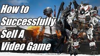 How to Successfully Sell a Video Game...