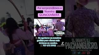 Así sorprendimos a la Quinceañera