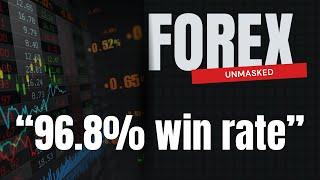 Forex UNMASKED #2 - "A 96.8% Proven Win Rate"