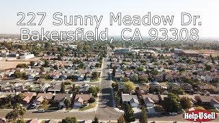 227 Sunny Meadow Dr. Bakersfield, CA 93308