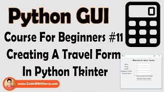 Travel Form Using Checkbuttons & Entry Widget | Python Tkinter GUI Tutorial In Hindi #11