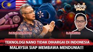 Terlalu! Teknologi Nano Tidak Dihargai di Indonesia, Malaysia Siap Membawa Mendunia!!!