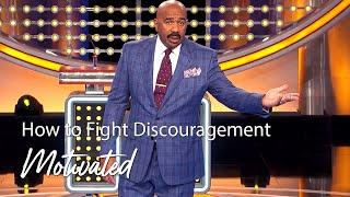 How To Fight Discouragement | Motivated With Steve Harvey