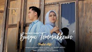 BUNGA TEMMAKKEURE’ - PUTRI ALFI  || cipt. SELFI YAMMA (Official Music video)