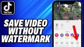 How To Save TikTok Video Without Watermark (2024) - Easy Fix