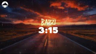 Bazzi - 3:15 | Lyrics