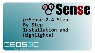 pfSense 2.4 Installation Step-By-Step and Highlight Overview!