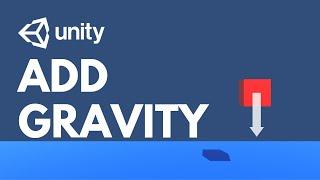 How to Add Gravity in Unity - Unity3D Fundamentals