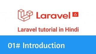 Laravel Tutorial For Beginners In Hindi | Introduction to Laravel (Part-01)