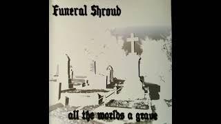 FUNERAL SHROUD "All The Wolrd's A Grave" - DEMO 2013