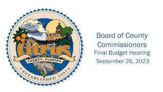 Citrus County Board of County Commissioners: Final Budget Hearing - September 26, 2023
