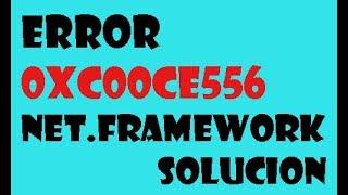 How to Fix Error 0xc00ce556 Microsoft.net Frameworks windows 10/8/7 I SOLUTION 2021