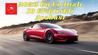 0 Dan 100'e En Hızlı Çıkan 10 Elektrikli Araba