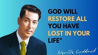 Most Powerful Speech of Neville Goddard; Divine Restoration: How God Will Reclaim All You Have Lost"