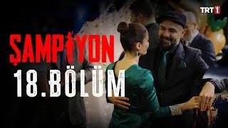 Şampiyon 18. Bölüm