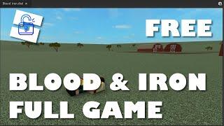 [FREE] Blood and Iron Full Game Leaked | Roblox Studio