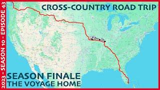 The Voyage Home: Cross Country RV Road Trip - Season 10 (2023) Episode 43