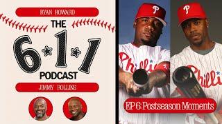 The 6-1-1 Podcast with Ryan Howard & Jimmy Rollins: Rising to the Playoff Moment (Episode 6)