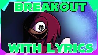 BREAKOUT with LYRICS | Illegal Instruction V2 WITH LYRICS!