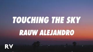 Rauw Alejandro - Touching The Sky (Letra/Lyrics)