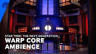 Star Trek: The Next Generation | Warp Core Ambience | Paramount+