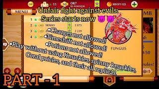 Unfair fight against evils Part - 1 || Defeating Fungus was so easy  ||