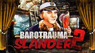 Barotrauma Slander 2