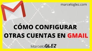 Cómo añadir otra cuenta de correo en Gmail 