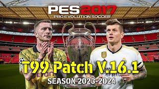 [PES 2017] t99 Patch V.16.1 - Update Mei 2024